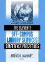 The Eleventh Off-Campus Library Services Conference Proceedings - Preview