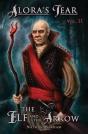 The Elf And The Arrow: Alora'S Tear, Volume Ii - Preview