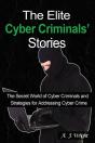 The Elite Cyber Criminals' Stories - Preview
