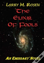 The Elixir Of Fools