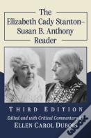 The Elizabeth Cady Stanton-Susan B. Anthony Reader, 3d Ed.