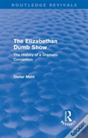 Capa do artigo The Elizabethan Dumb Show (Routledge Revivals)