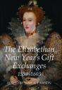 The Elizabethan New Year'S Gift Exchanges, 1559-1603 - Preview