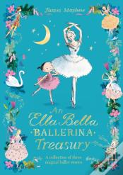 The Ella Bella Ballerina Treasury