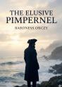 The Elusive Pimpernel - By Baroness Orczy - Preview