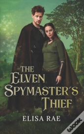 The Elven Spymaster'S Thief