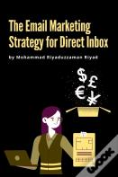 The Email Marketing Strategy For Direct Inbox