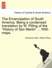 The Emancipation Of South America. Being