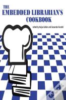 The Embedded Librarian'S Cookbook