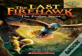 The Ember Stone: A Branches Book (The Last Firehawk #1)