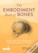 The Embodiment Book Of Bones