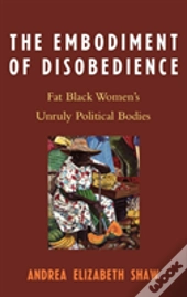 The Embodiment Of Disobedience