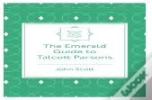 The Emerald Guide To Talcott Parsons
