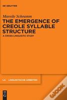 The Emergence Of Creole Syllable Structure