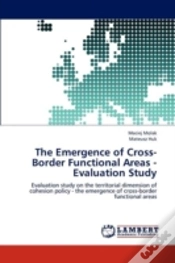 Capa do artigo The Emergence Of Cross-Border Functional Areas - Evaluation Study