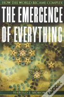 The Emergence Of Everything