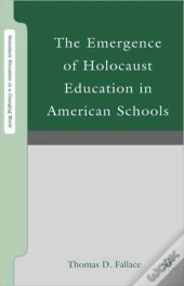The Emergence Of Holocaust Education In American Schools