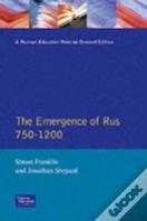 The Emergence Of Rus 750-1200
