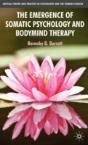 The Emergence Of Somatic Psychology And Bodymind Therapy - Preview