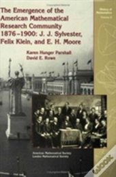 The Emergence Of The American Mathematical Research Community, 1876-1900