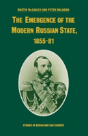The Emergence Of The Modern Russian State, 1855-81 - Preview