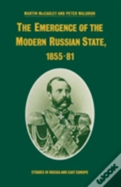 The Emergence Of The Modern Russian State, 1855-81