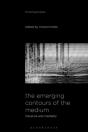 The Emerging Contours Of The Medium - Preview