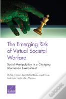 The Emerging Risk Of Virtual Societal Warfare