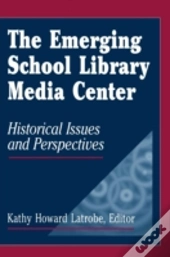 The Emerging School Library Media Center