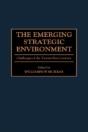 The Emerging Strategic Environment - Preview