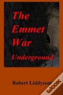 The Emmet War Underground