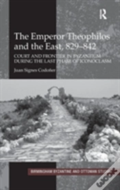 Capa do artigo The Emperor Theophilos And The East, 829-842