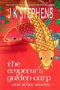 The Emperor'S Golden Carp And Other Stories - Preview