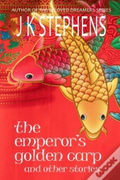The Emperor'S Golden Carp And Other Stories
