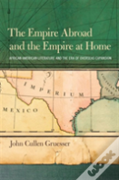The Empire Abroad And The Empire At Home