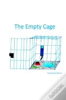The Empty Cage