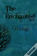 The Enchanted - Book One - Melody