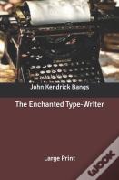 The Enchanted Type-Writer