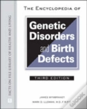 The Encyclopedia Of Genetic Disorders And Birth Defects