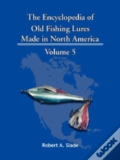 Capa do artigo The Encyclopedia Of Old Fishing Lures