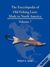 The Encyclopedia Of Old Fishing Lures