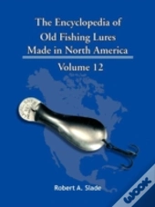 The Encyclopedia Of Old Fishing Lures
