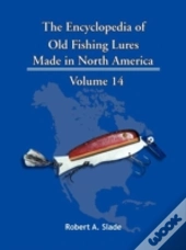 The Encyclopedia Of Old Fishing Lures