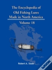The Encyclopedia Of Old Fishing Lures