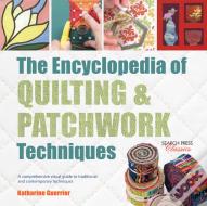 The Encyclopedia Of Quilting & Patchwork Techniques