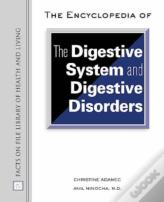 The Encyclopedia Of The Digestive System And Digestive Disorders