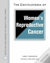 The Encyclopedia Of Women'S Reproductive Cancer