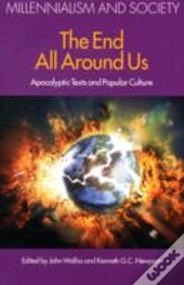 The End All Around Us