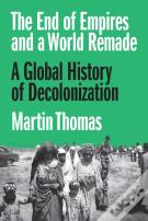 The End Of Empires And A World Remade