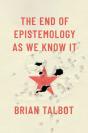 The End Of Epistemology As We Know It - Preview